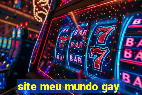 site meu mundo gay